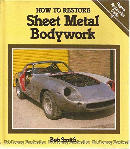 Beispielbild fr How to Restore Sheet Metal Bodywork (Osprey Restoration Guides) zum Verkauf von AwesomeBooks