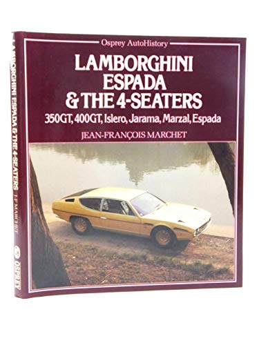 Imagen de archivo de Lamborghini Espada & the 4-Seaters: 350GT, 400GT, Islero, Jarama, Marzal, Espada (Osprey AutoHistory) a la venta por SecondSale