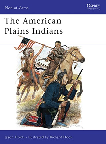 9780850456080: The American Plains Indians: 163 (Men-at-Arms)
