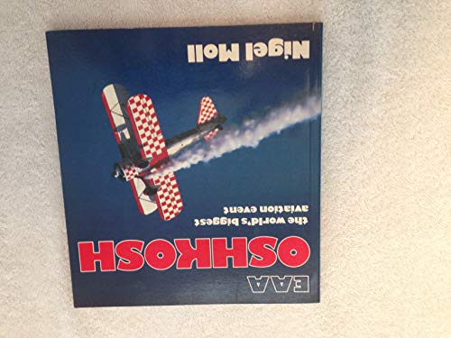 Stock image for EAA Oshkosh: The World's Biggest Aviation Event (Osprey Colour Series) for sale by Thylacine Books