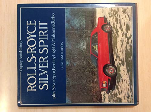 Rolls Royce Silver Spirit plus Silver Spur, Bentley Eight & Mulsanne, Turbo (9780850456219) by Robson, Graham