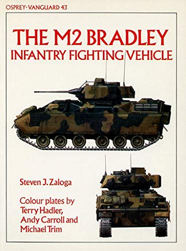 9780850456554: The M2 Bradley Infantry Fighting Vehicle: No.43 (Vanguard)