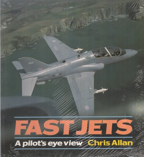 Stock image for Fast Jets: A Pilot's Eye View (Osprey Colour Series) for sale by SecondSale