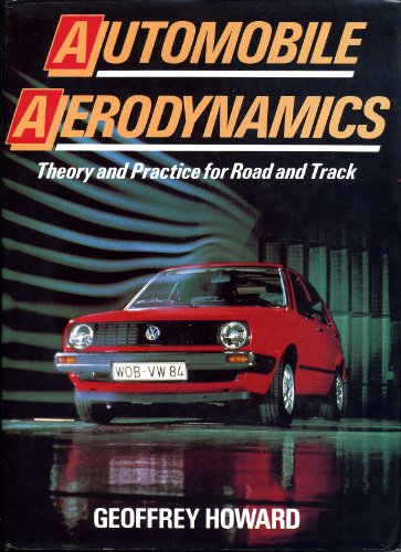 Automobile aerodynamics: Theory and practice for road and track (9780850456653) by Howard, Geoffrey