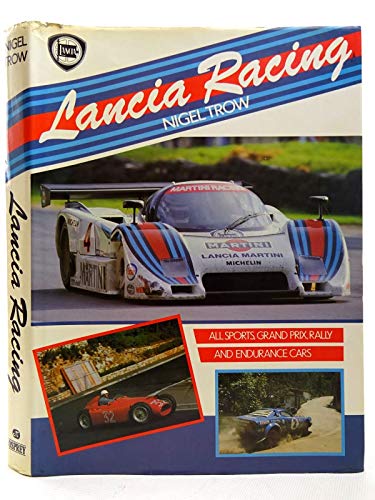 Stock image for Lancia Racing: All Sports, Grand Prix, Rally and Endurance Cars for sale by David Thomas Motoring Books