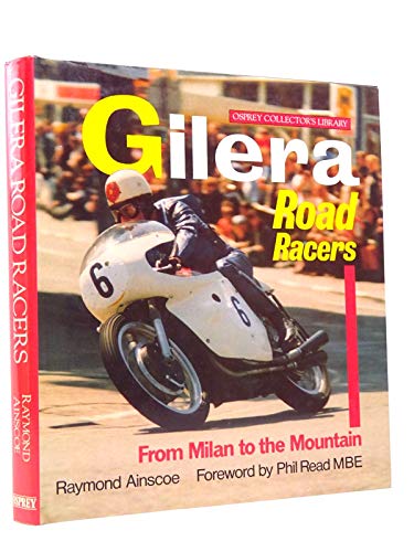 Gilera Road Racers - From Milan to the Mountain