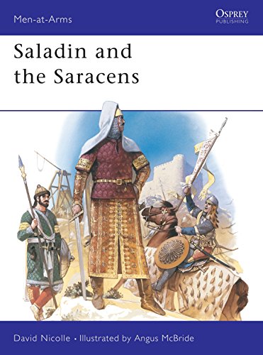 Imagen de archivo de Saladin and the Saracens (Men-at-Arms) a la venta por Bookmans