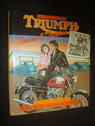 9780850457001: Triumph Twins and Triples The 350, 500, 650, 750 Twins and Trident (Osprey collector's library)