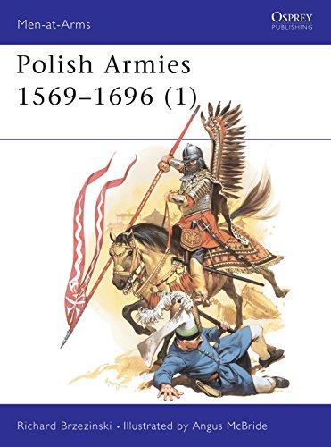 Stock image for Polish Armies (1) : 1569-1696 (Men-At-Arms Series, 184) (Men-at-Arms, 184) for sale by BooksRun