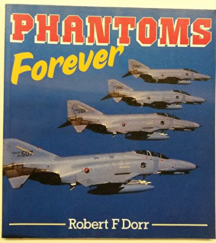 9780850457421: Phantoms Forever (Osprey colour series)