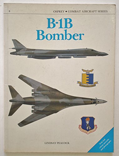 Imagen de archivo de B-1B Bomber (Combat Aircraft Series) a la venta por HPB-Emerald
