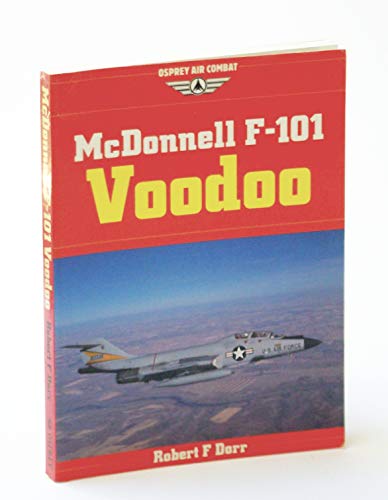 Beispielbild fr McDonnell F-101 Voodoo (Osprey Air Combat) zum Verkauf von WorldofBooks