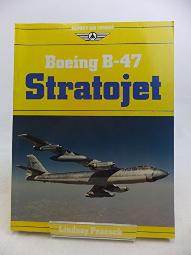 Beispielbild fr Boeing B-47 Stratojet (Osprey Air Combat Series) zum Verkauf von K Books Ltd ABA ILAB