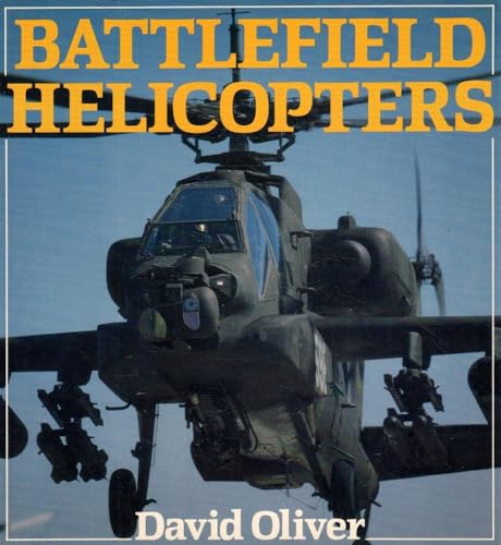 Battlefield Helicopters (Osprey Colour Series) (9780850457643) by Oliver, David