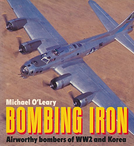 Stock image for Bombing Iron: Airworthy Bombers of WW2 and Korea (Osprey Colour Series) for sale by Books From California