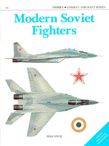 Beispielbild fr Modern Soviet Fighters (Osprey Combat Aircraft 10) zum Verkauf von HPB-Ruby