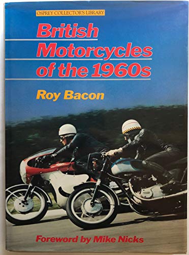 Beispielbild fr BRITISH MOTOR CYCLES OF THE 1960'S zum Verkauf von Books From California