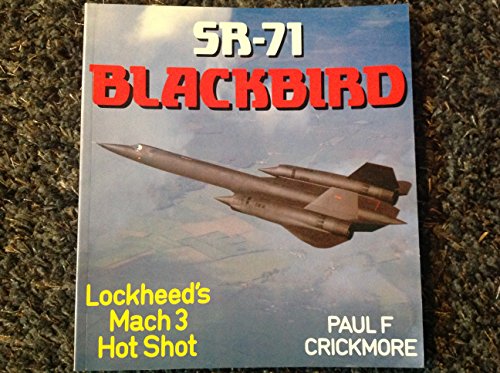 Beispielbild fr SR-71 Blackbird - Lockheed's MacH 3 Hot Shot zum Verkauf von Berkshire Books