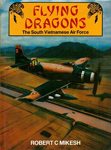 Beispielbild fr Flying Dragons: The South Vietnamese Air Force zum Verkauf von ThriftBooks-Atlanta