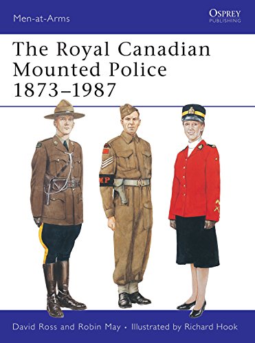 9780850458343: Royal Canadian Mounted Police, 1873-1987 (Men-At-Arms Series, 197)