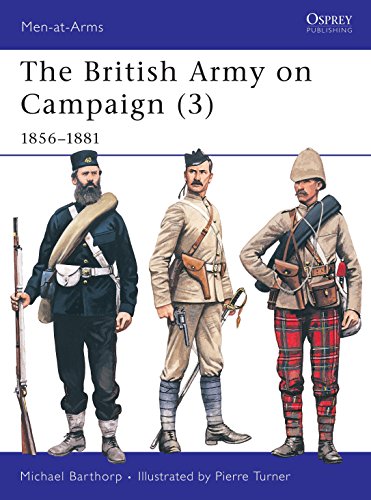 Beispielbild fr The British Army on Campaign, 1816-1902 (3): 1856-81 (Osprey Men-at-Arms series): Bk.3 zum Verkauf von WorldofBooks