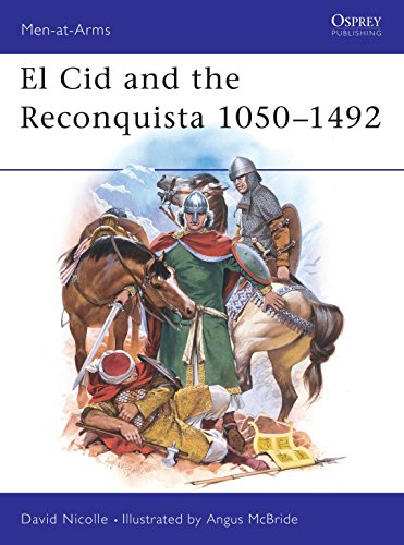 Beispielbild fr El Cid and the Reconquista 1050-1492 (Men-At-Arms, No 200) zum Verkauf von SecondSale