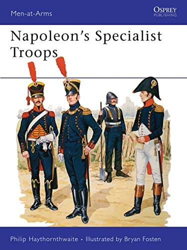 Stock image for Napoleon's Specialist Troops (Men-at-Arms) for sale by Half Price Books Inc.