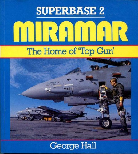 Imagen de archivo de Miramar: The Home of Top Gun - Superbase 2 a la venta por WorldofBooks