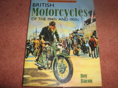 9780850458565: British Motorcycles of the 1940's and 50's