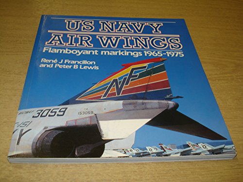 9780850458701: US NAVY AIRWINGS: Flamboyant Markings, 1965-75 (Osprey Colour S.)