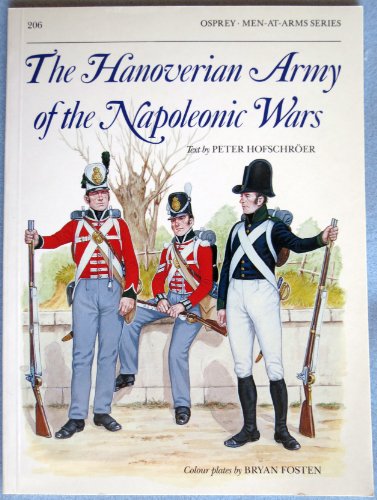 Stock image for The Hanoverian Army of the Napoleonic Wars: 206 (Men-at-Arms) for sale by WorldofBooks