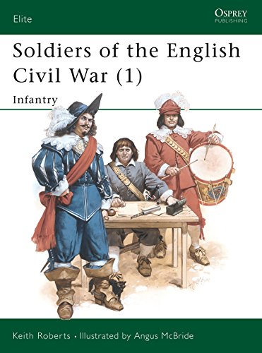 Imagen de archivo de Soldiers of the English Civil War (1): Infantry (Elite) a la venta por Idaho Youth Ranch Books