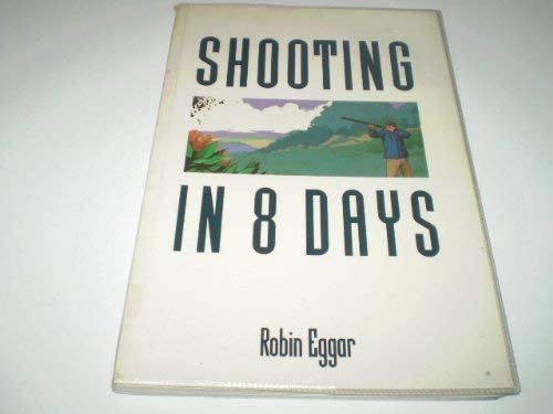 Stock image for Shooting in Eight Days for sale by AwesomeBooks