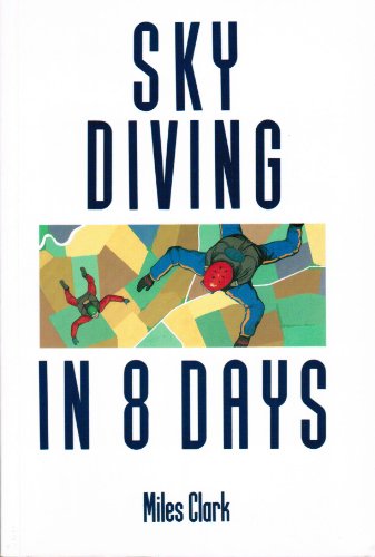 Stock image for Skydiving in Eight Days for sale by WorldofBooks