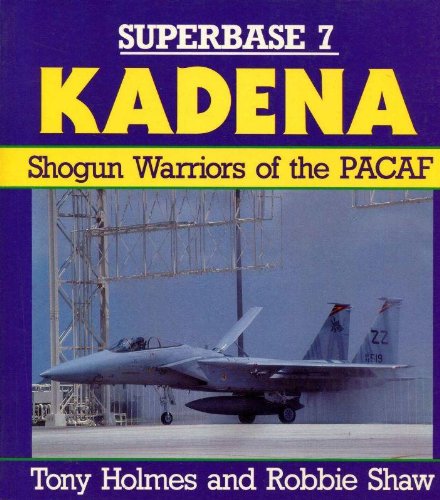 Kadena: Shogun Warriors of the PACAF - Superbase 7