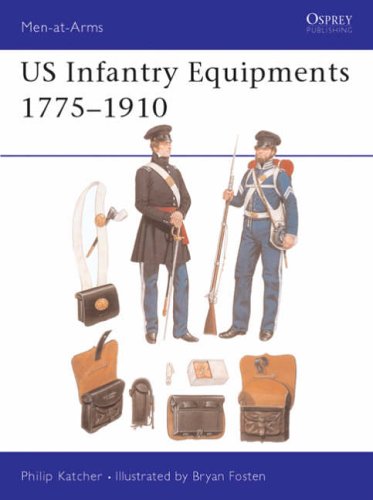 Stock image for US Infantry Equipments 1775-1910 (Men-at-Arms) for sale by SecondSale