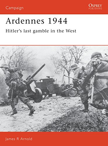 Beispielbild fr Ardennes 1944: Hitler's last gamble in the West (Campaign) zum Verkauf von BooksRun