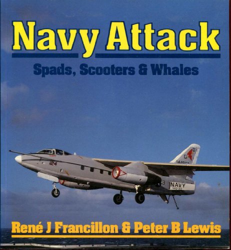 Imagen de archivo de Navy Attack: Spads, Scooters and Whales (Osprey Colour Series) a la venta por My Dead Aunt's Books