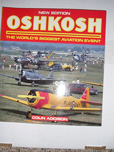Stock image for Oshkosh: The World's Biggest Aviation Event (Osprey Colour Series) for sale by Hippo Books