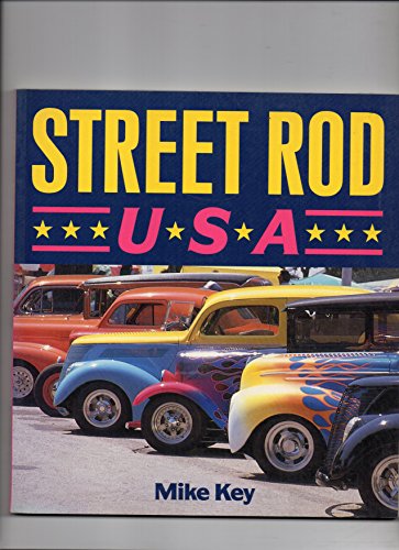 Street Rod USA (Osprey Colour Series) (9780850459746) by Key, Mike