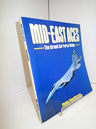 Stock image for Mid-east Aces: Israeli Air Force Today (Aero Colour S.) for sale by WorldofBooks