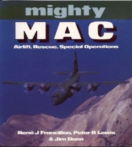 9780850459852: Mighty Military Airlift Command: Airlift, Rescue, Special Operations (Aero Colour S.)