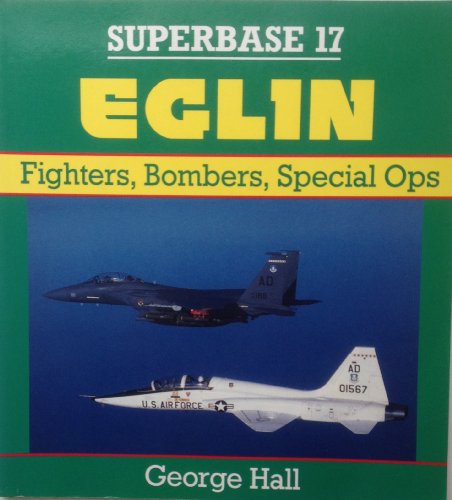 Beispielbild fr Eglin Fighters, Bombers, Special Ops zum Verkauf von Chequamegon Books