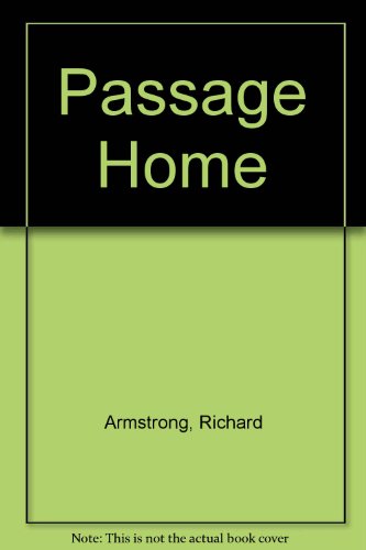 Passage Home (9780850462821) by Richard Armstrong