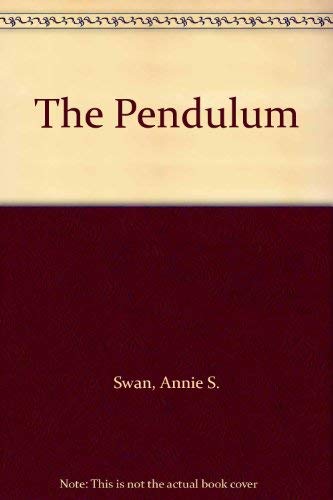 The Pendulum (9780850463163) by Swan, Annie S