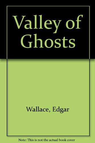 Valley of Ghosts (9780850463262) by Edgar Wallace