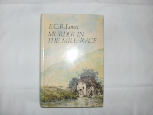 Murder in the Millrace (9780850464535) by E.C.R. Lorac