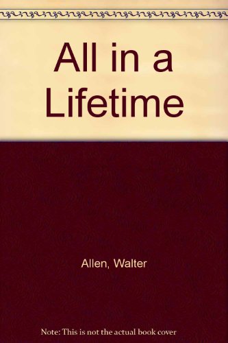 Stock image for All in a Lifetime for sale by Hay-on-Wye Booksellers