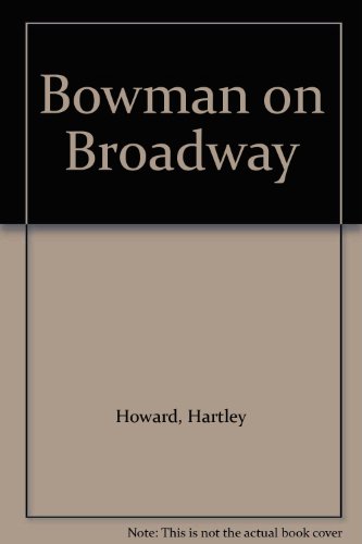 9780850466409: Bowman on Broadway