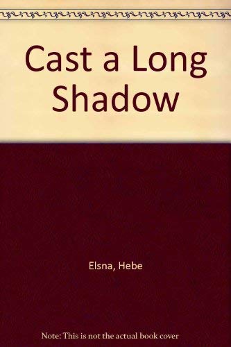 Cast a Long Shadow (9780850469134) by Hebe Elsna